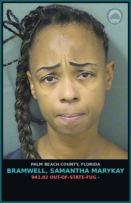 CCW arrest card for BRAMWELL, SAMANTHA MARYKAY in Palm Beach County: 941.02 OUT-OF-STATE-FUG -