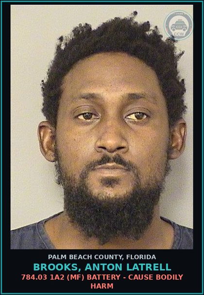 CCW arrest card for BROOKS, ANTON LATRELL in Palm Beach County: 784.03 1A2 (MF) BATTERY - CAUSE BODILY HARM