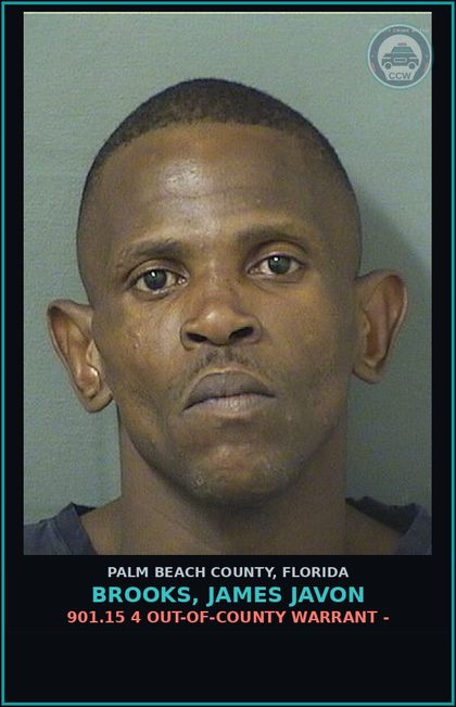 CCW arrest card for BROOKS, JAMES JAVON in Palm Beach County: 901.15 4 OUT-OF-COUNTY WARRANT -
