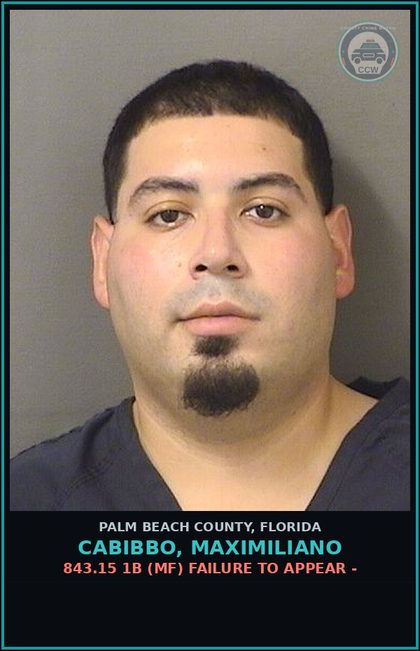 CCW arrest card for CABIBBO, MAXIMILIANO in Palm Beach County: 843.15 1B (MF) FAILURE TO APPEAR -
