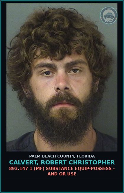 CCW arrest card for CALVERT, ROBERT CHRISTOPHER in Palm Beach County: 893.13 6A (FT) DRUGS-POSSESS - POSSESS contr substance W/O PRESCRIPTION