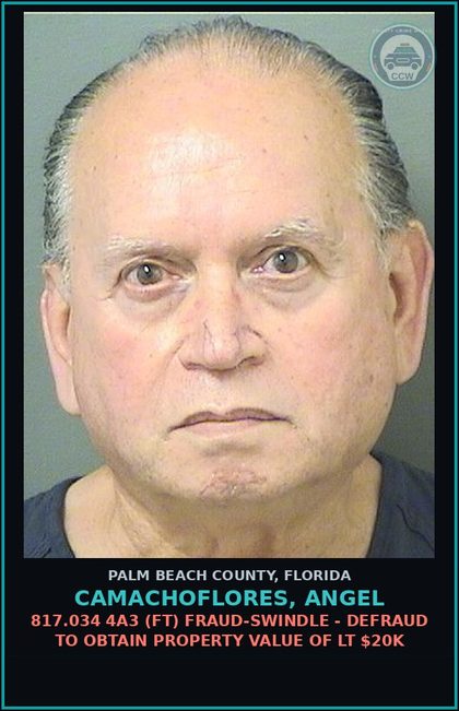 CCW arrest card for CAMACHOFLORES, ANGEL in Palm Beach County: 817.034 4A3 (FT) FRAUD-SWINDLE - DEFRAUD TO OBTAIN PROPERTY VALUE OF LT $20K