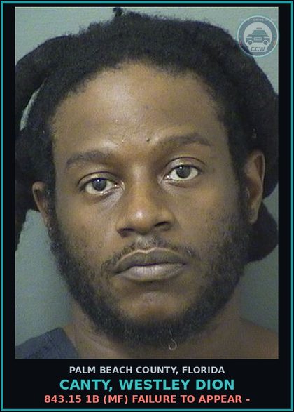 CCW arrest card for CANTY, WESTLEY DION in Palm Beach County: 843.15 1B (MF) FAILURE TO APPEAR -