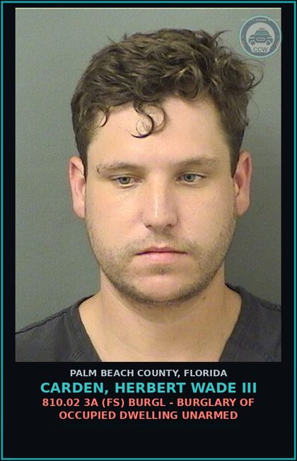 CCW arrest card for CARDEN, HERBERT WADE III in Palm Beach County: 810.02 3A (FS) BURGL - BURGLARY OF OCCUPIED DWELLING UNARMED