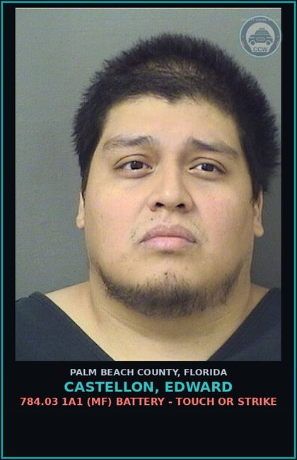 CCW arrest card for CASTELLON, EDWARD in Palm Beach County: 784.03 1A1 (MF) BATTERY - TOUCH OR STRIKE