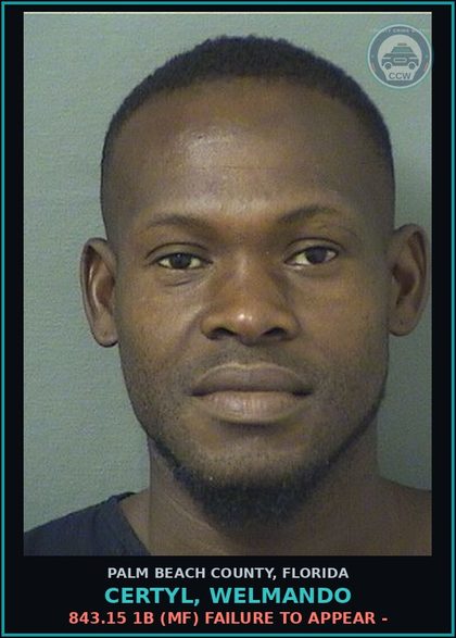 CCW arrest card for CERTYL, WELMANDO in Palm Beach County: 843.15 1B (MF) FAILURE TO APPEAR -