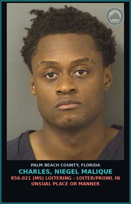 CCW arrest card for CHARLES, NIEGEL MALIQUE in Palm Beach County: 856.021 (MS) LOITERING - LOITER/PROWL IN UNSUAL PLACE OR MANNER