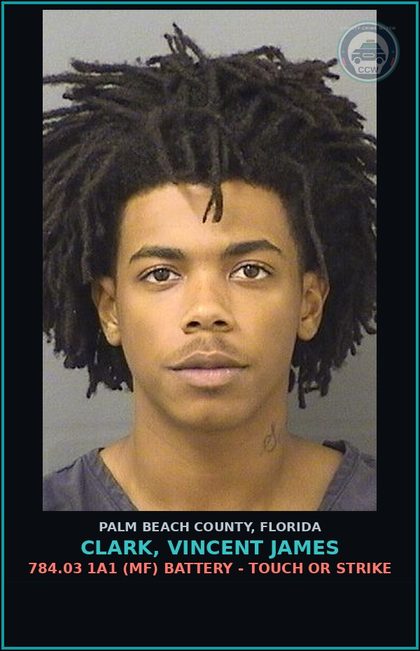 CCW arrest card for CLARK, VINCENT JAMES in Palm Beach County: 784.03 1A1 (MF) BATTERY - TOUCH OR STRIKE