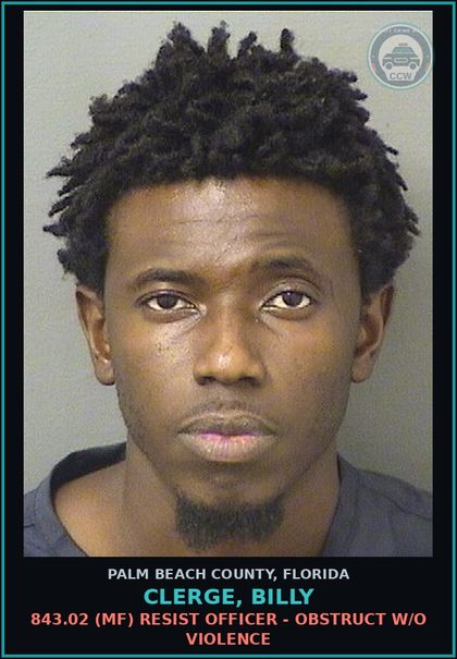 CCW arrest card for CLERGE, BILLY in Palm Beach County: 918.13 1A (FT) OBSTRUCTING JUSTICE - TAMPER W EVIDENCE IN CRIMINAL PROCEEDING