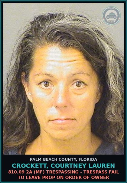 CCW arrest card for CROCKETT, COURTNEY LAUREN in Palm Beach County: 810.09 2A (MF) TRESPASSING - TRESPASS FAIL TO LEAVE PROP ON ORDER OF OWNER