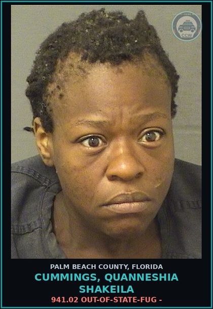 CCW arrest card for CUMMINGS, QUANNESHIA SHAKEILA in Palm Beach County: 941.02 OUT-OF-STATE-FUG -