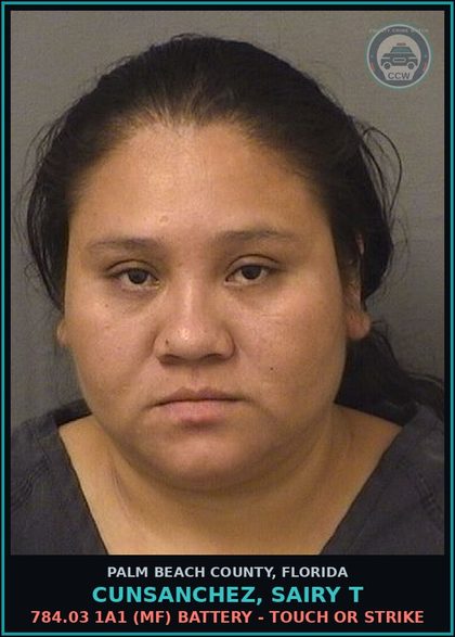 CCW arrest card for CUNSANCHEZ, SAIRY T in Palm Beach County: 784.03 1A1 (MF) BATTERY - TOUCH OR STRIKE