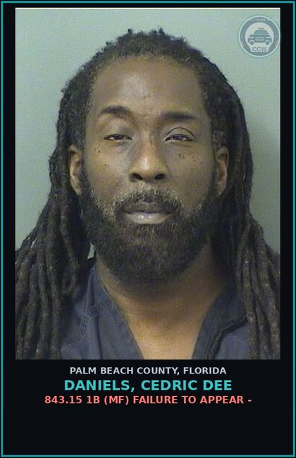 CCW arrest card for DANIELS, CEDRIC DEE in Palm Beach County: 843.15 1B (MF) FAILURE TO APPEAR -