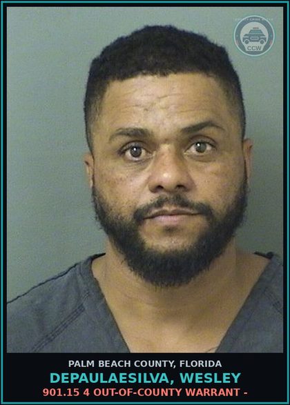 CCW arrest card for DEPAULAESILVA, WESLEY in Palm Beach County: 901.15 4 OUT-OF-COUNTY WARRANT -