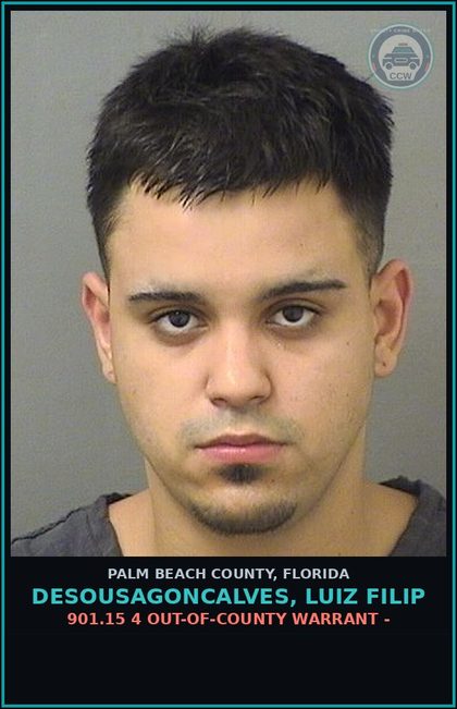 CCW arrest card for DESOUSAGONCALVES, LUIZ FILIP in Palm Beach County: 901.15 4 OUT-OF-COUNTY WARRANT -