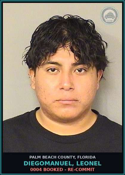 CCW arrest card for DIEGOMANUEL, LEONEL in Palm Beach County: 0004 BOOKED - RE-COMMIT