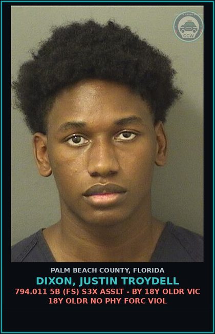 CCW arrest card for DIXON, JUSTIN TROYDELL in Palm Beach County: 794.011 5B (FS) s3x ASSLT - BY 18Y OLDR VIC 18Y OLDR NO PHY FORC VIOL