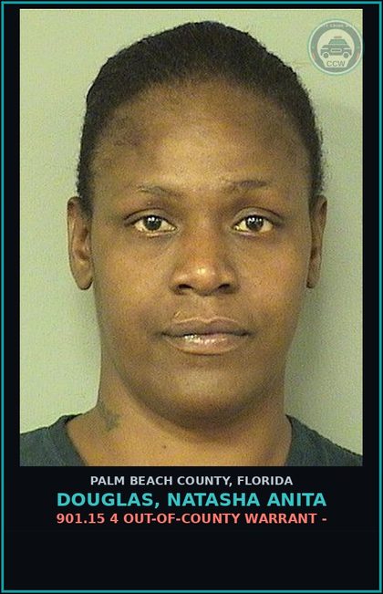 CCW arrest card for DOUGLAS, NATASHA ANITA in Palm Beach County: 901.15 4 OUT-OF-COUNTY WARRANT -