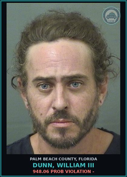 CCW arrest card for DUNN, WILLIAM III in Palm Beach County: 948.06 PROB VIOLATION -