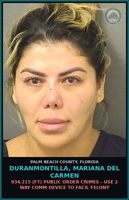 CCW arrest card for DURANMONTILLA, MARIANA DEL CARMEN in Palm Beach County: 456.065 2D1 (FT) HEALTH-SAFETY - PRACTICE W/O LIC OR W SUSP RVKD VOID LIC