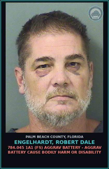CCW arrest card for ENGELHARDT, ROBERT DALE in Palm Beach County: 784.045 1A1 (FS) AGGRAV BATTERY - AGGRAV BATTERY CAUSE BODILY HARM OR DISABILITY