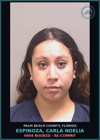 CCW arrest card for ESPINOZA, CARLA NOELIA in Palm Beach County: 0004 BOOKED - RE-COMMIT