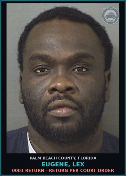 CCW arrest card for EUGENE, LEX in Palm Beach County: 0001 RETURN - RETURN PER COURT ORDER