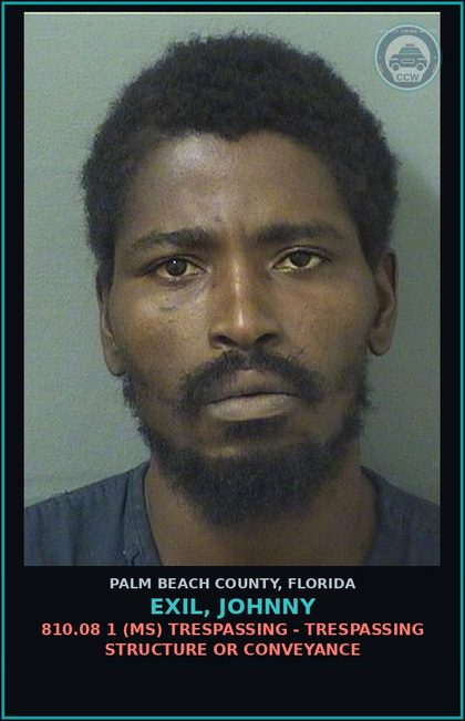 CCW arrest card for EXIL, JOHNNY in Palm Beach County: 810.08 1 (MS) TRESPASSING - TRESPASSING STRUCTURE OR CONVEYANCE