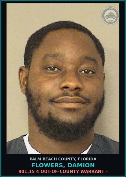 CCW arrest card for FLOWERS, DAMION in Palm Beach County: 901.15 4 OUT-OF-COUNTY WARRANT -