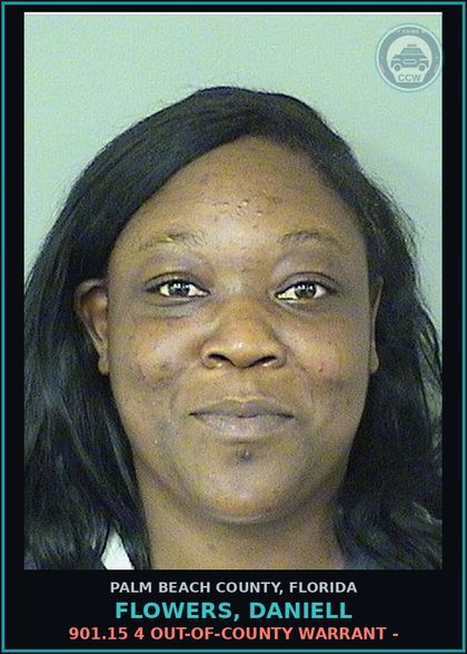 CCW arrest card for FLOWERS, DANIELL in Palm Beach County: 901.15 4 OUT-OF-COUNTY WARRANT -