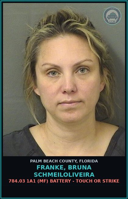 CCW arrest card for FRANKE, BRUNA SCHMEILOLIVEIRA in Palm Beach County: 784.03 1A1 (MF) BATTERY - TOUCH OR STRIKE