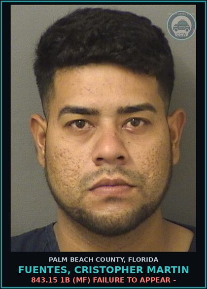 CCW arrest card for FUENTES, CRISTOPHER MARTIN in Palm Beach County: 843.15 1B (MF) FAILURE TO APPEAR -