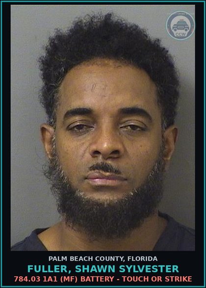 CCW arrest card for FULLER, SHAWN SYLVESTER in Palm Beach County: 784.03 1A1 (MF) BATTERY - TOUCH OR STRIKE