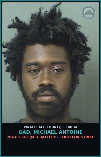 CCW arrest card for GAD, MICHAEL ANTOINE in Palm Beach County: 784.03 1A1 (MF) BATTERY - TOUCH OR STRIKE
