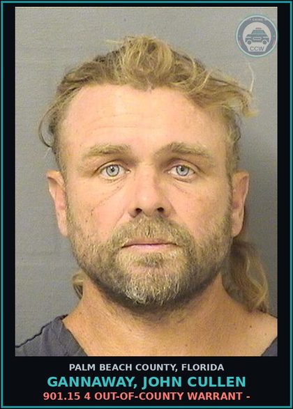 CCW arrest card for GANNAWAY, JOHN CULLEN in Palm Beach County: 901.15 4 OUT-OF-COUNTY WARRANT -
