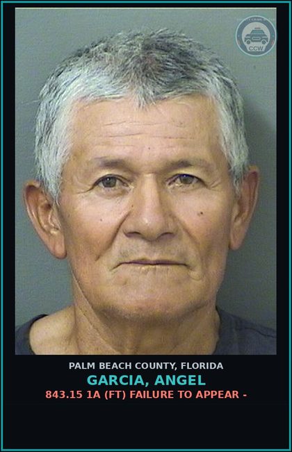 CCW arrest card for GARCIA, ANGEL in Palm Beach County: 843.15 1A (FT) FAILURE TO APPEAR -