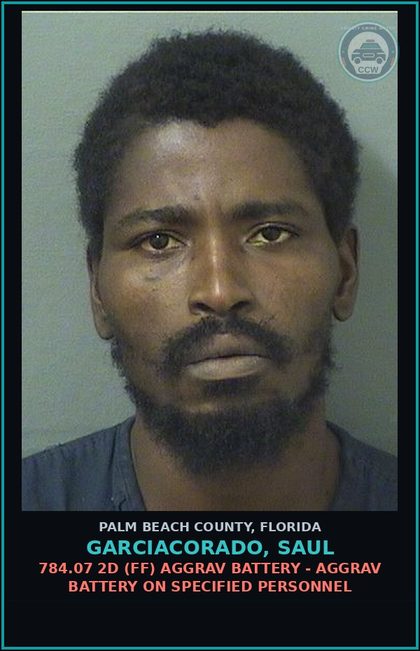 CCW arrest card for GARCIACORADO, SAUL in Palm Beach County: 784.07 2D (FF) AGGRAV BATTERY - AGGRAV BATTERY ON SPECIFIED PERSONNEL