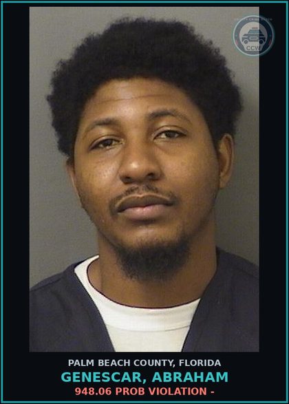 CCW arrest card for GENESCAR, ABRAHAM in Palm Beach County: 948.06 PROB VIOLATION -