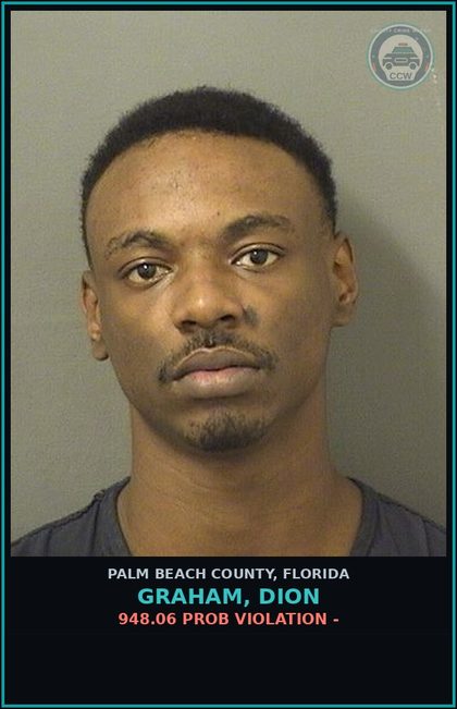 CCW arrest card for GRAHAM, DION in Palm Beach County: 948.06 PROB VIOLATION -