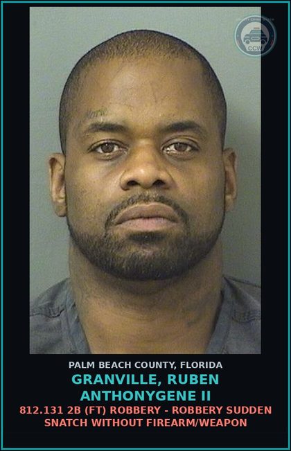 CCW arrest card for GRANVILLE, RUBEN ANTHONYGENE II in Palm Beach County: 812.131 2B (FT) ROBBERY - ROBBERY SUDDEN SNATCH WITHOUT FIREARM/WEAPON