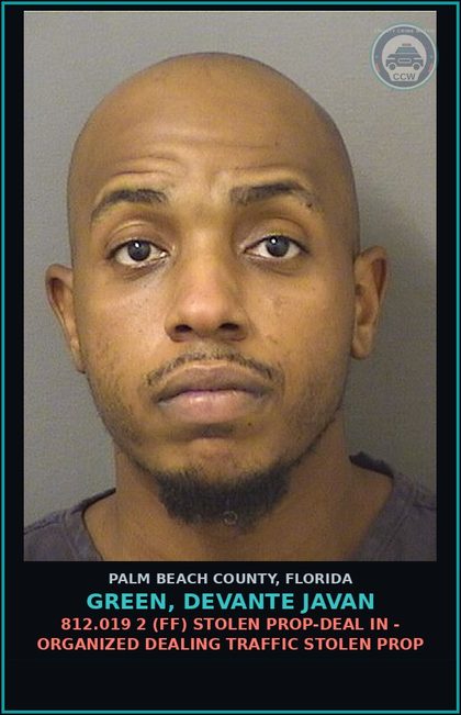 CCW arrest card for GREEN, DEVANTE JAVAN in Palm Beach County: 812.019 2 (FF) STOLEN PROP-DEAL IN - ORGANIZED DEALING TRAFFIC STOLEN PROP