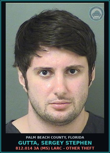 CCW arrest card for GUTTA, SERGEY STEPHEN in Palm Beach County: 812.014 3A (MS) LARC - OTHER THEFT
