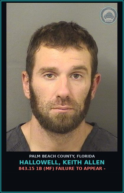 CCW arrest card for HALLOWELL, KEITH ALLEN in Palm Beach County: 843.15 1B (MF) FAILURE TO APPEAR -