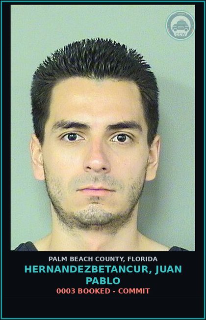 CCW arrest card for HERNANDEZBETANCUR, JUAN PABLO in Palm Beach County: 0003 BOOKED - COMMIT