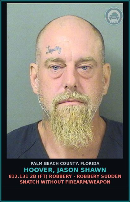 CCW arrest card for HOOVER, JASON SHAWN in Palm Beach County: 812.131 2B (FT) ROBBERY - ROBBERY SUDDEN SNATCH WITHOUT FIREARM/WEAPON