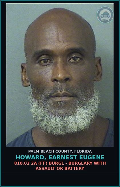 CCW arrest card for HOWARD, EARNEST EUGENE in Palm Beach County: 810.02 2A (FF) BURGL - BURGLARY WITH ASSAULT OR BATTERY