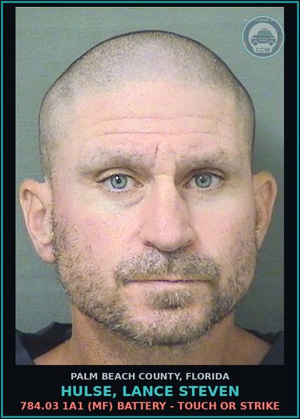 CCW arrest card for HULSE, LANCE STEVEN in Palm Beach County: 784.03 1A1 (MF) BATTERY - TOUCH OR STRIKE