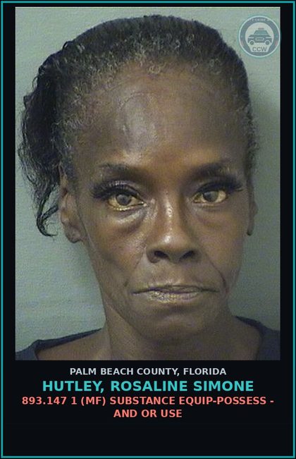 CCW arrest card for HUTLEY, ROSALINE SIMONE in Palm Beach County: 893.13 6A (FT) DRUGS-POSSESS - POSSESS contr substance W/O PRESCRIPTION