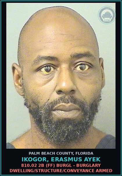 CCW arrest card for IKOGOR, ERASMUS AYEK in Palm Beach County: 810.02 2B (FF) BURGL - BURGLARY DWELLING/STRUCTURE/CONVEYANCE ARMED