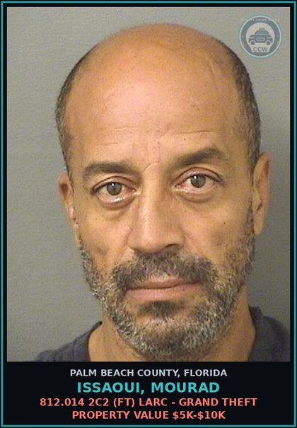 CCW arrest card for ISSAOUI, MOURAD in Palm Beach County: 812.014 2C2 (FT) LARC - GRAND THEFT PROPERTY VALUE $5K-$10K